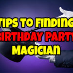 5 Tips to finding a Birthday Party Magician In Indianapolis