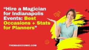 Read more about the article 3 Indianapolis Special Events A Magician Is Perfect For