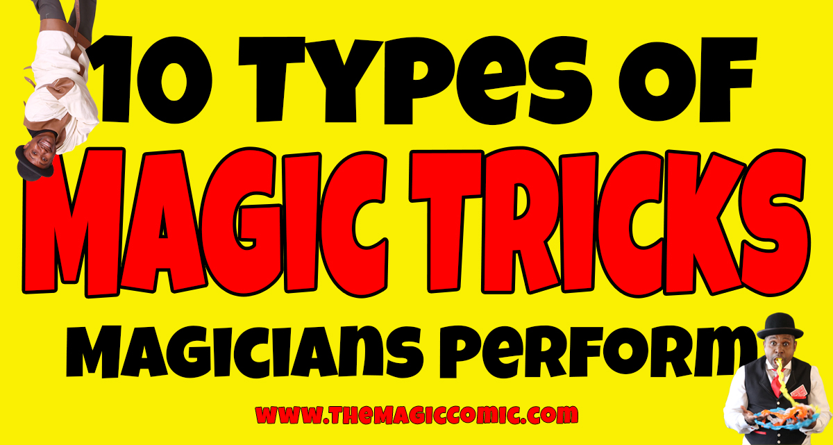 Read more about the article 10 Types Of Magic Tricks Magicians Perform