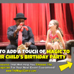 How to Add a Touch of Magic to Your Child’s Birthday Party