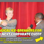 10 Magical Ice Breakers for Your Next Corporate Event