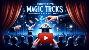 Read more about the article Innovative Magic Tricks You Can Learn for Your Next Party
