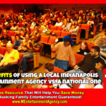 Indianapolis entertainment agency -vs- a national one