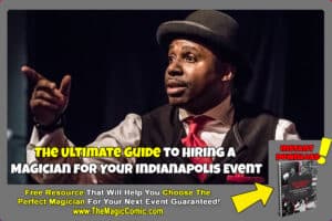Read more about the article Guide to Hiring a Magician for Your Indianapolis Event