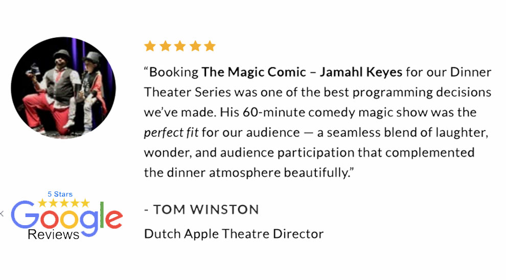 Dinner Theater Director giving a testimonial about The Magic Comic Jamahl Keyes, praising his hilarious and engaging performance that captivated the audience from start to finish.