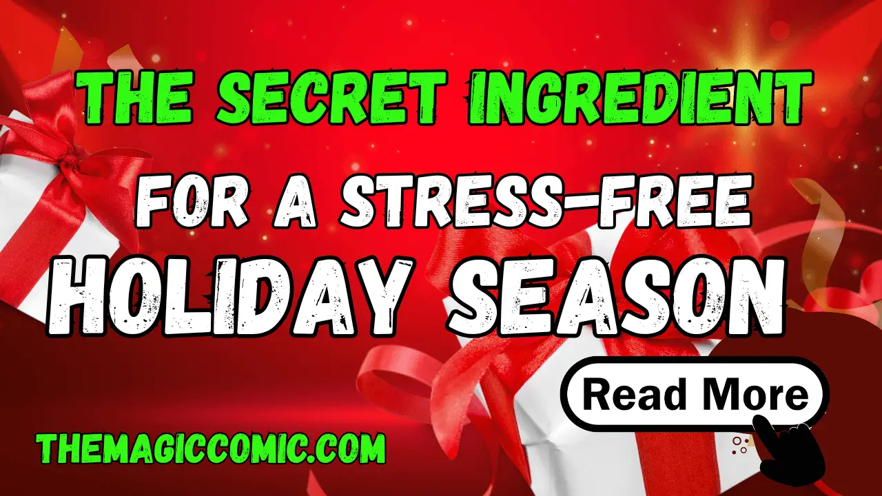 Read more about the article The Secret Ingredient for a Stress-Free Holiday Season