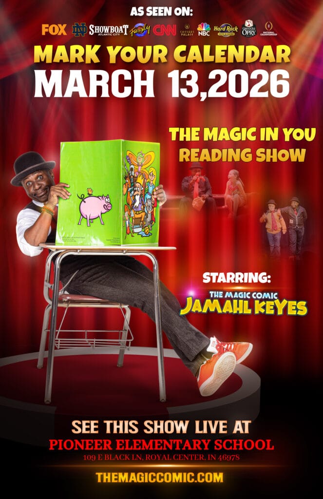 Pioneer Elementary Reading Show Poster - Jamahl Keyes - The Magic Comic Promotional poster for The Magic In You Reading Show featuring Jamahl Keyes The Magic Comic at Pioneer Elementary on March 13, 2026.