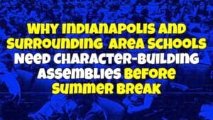 Why Indy Schools Need Character Assemblies Before Summer - The Magic Comic