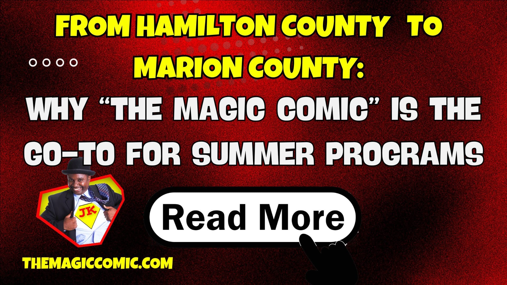 Read more about the article From Hamilton County to Marion County: Why “The Magic Comic” Is the Go-To for Summer Programs